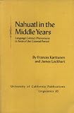 Nahuatl in the middle years : language contact phenomena in texts of the colonial period