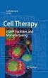 Cell Therapy: cGMP Facilities and Manufacturing