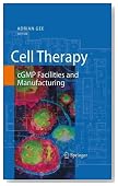Cell Therapy: cGMP Facilities and Manufacturing