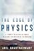 Books : The Edge of Physics: A Journey to Earth's Extremes to Unlock the Secrets of the Universe