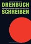 Das Geheimnis guter Drehb�cher