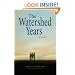 The Watershed Years