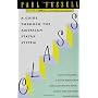 Class: A Guide Through the American Status System by Paul Fussell
