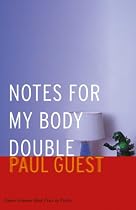 Notes for My Body Double (Prairie Schooner Book Prize in Poetry)