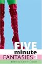 Five Minute Fantasies: v. 3 (Xcite Selections)