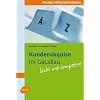 Kundenakquise im GaLaBau leicht gemacht: Praxis Betriebsf�hrung. Mit praktischen Beispielen und Checklisten leicht und kompetent