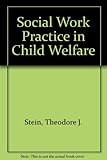 Social work practice in child welfare