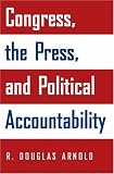 Congress, the Press, and Political Accountability