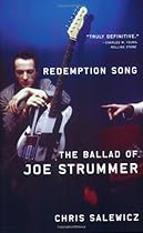 Redemption Song: The Ballad of Joe Strummer Redemption Song: The Ballad of Joe Strummer