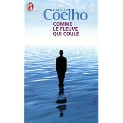 Comme le fleuve qui coule : R�cits 1998-2005