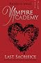 Vampire Academy: Last Sacrifice