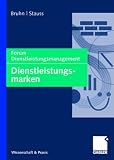 Dienstleistungsmarken: Forum Dienstleistungsmanagement - 