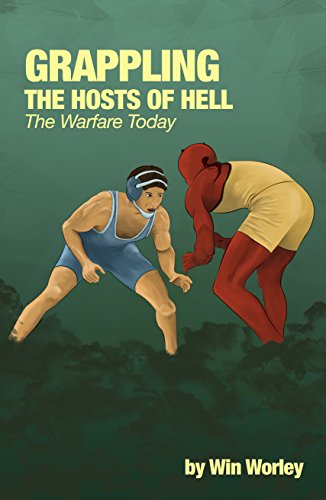 Grappling the Hosts of Hell: The Warfare Today