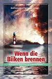 Wenn die Biiken brennen: Phantastische Geschichten aus Schleswig-Holstein - Rainer Schorm, Nadja Sennewald, Jonas-Philipp Dallmann, Judith Merchant, Karla Weigand, Verena Wolf, Karl-Otto Kaminski, Kai Riedemann, Rolf Kamradek, J&ouml;rg Weigand, Conny Franken, Claus Beese, Jule Jenders, Manfred Lafrentz, Chris Lind, Petra Hartmann, Martin Gregor-Ax