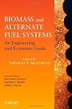 Biomass and Alternate Fuel Systems: An Engineering and Economic Guide