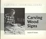 Carving Wood Signs (Signcraft Technical Series)