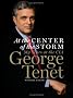 At the Center of the Storm: My Years at the CIA At the Center of the Storm: My Years at the CIA