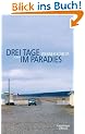 Drei Tage im Paradies