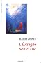 L'Evangile selon Luc : 10 conf�rences faites � B�le du 15 au 26 septembre 1909