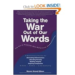 Taking the War Out of Our Words:The Art of Powerful Non-Defensive Communication