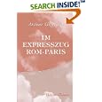 Im Expresszug Rom-Paris: Autorisierte Uebersetzung aus dem... by  Arthur George Frederick Griffiths