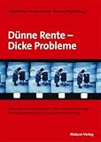 Dünne Rente - Dicke Probleme: Armut, Alter und Gesundheit -Neue Herausforderungen für Armutsprävention und Gesundheitsförderung