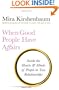 When Good People Have Affairs: Inside the Hearts & Minds of People in Two Relationships