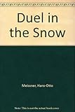 Duel in the snow