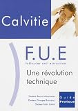 Calvitie F.U.E. (follicular unit extraction) : Une r�volution technique