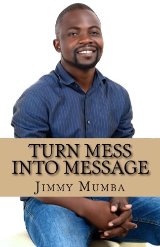 Turn Mess Into Message