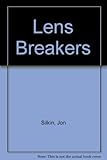 Lens Breakers