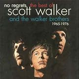 No Regrets - The Best Of Scott Walker & The Walker Brothers 1965 - 1976