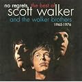 No Regrets - The Best Of Scott Walker & The Walker Brothers 1965 - 1976