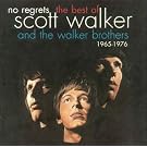 No Regrets - the Best of Scott Walker & the Walker Brothers 1965 - 1976