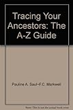Tracing your ancestors : the A-Z guide