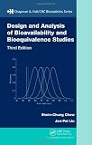 Design and Analysis of Bioavailability and Bioequivalence Studies, Third Edition (Chapman and Hall CRC Biostatistics Series)