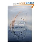 Spirituality and Aging by Robert C. Atchley