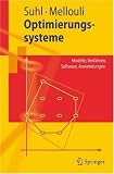 Optimierungssysteme - Modelle, Verfahren, Software, Anwendungen (Springer-Lehrbuch) - Leena Suhl, Taieb Mellouli
