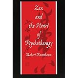 zen and the heart of psychotherapy