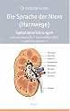 Die Sprache der Niere (Harnwege): Symptomerklärungen