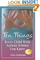 Ten Things Every Child with Autism Wishes You Knew