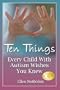 Ten Things Every Child with Autism Wishes You Knew