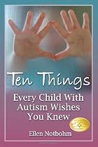 Ten Things Every Child with Autism Wishes You Knew