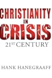 Christianity In Crisis: The 21st Century