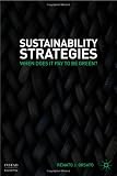 Sustainability Strategies: When Does it Pay to be Green? (INSEAD Business Press)