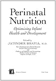 Perinatal Nutrition: Optimizing Infant Health & Development (Nutrition and Disease Prevention)