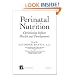 Perinatal Nutrition: Optimizing Infant Health & Development (Nutrition and Disease Prevention)
