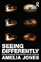 Seeing Differently: A History and Theory of Identification and the Visual Arts