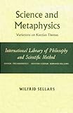 Science and metaphysics : variations on Kantian themes