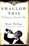Swallow this : the progressive approach to wine